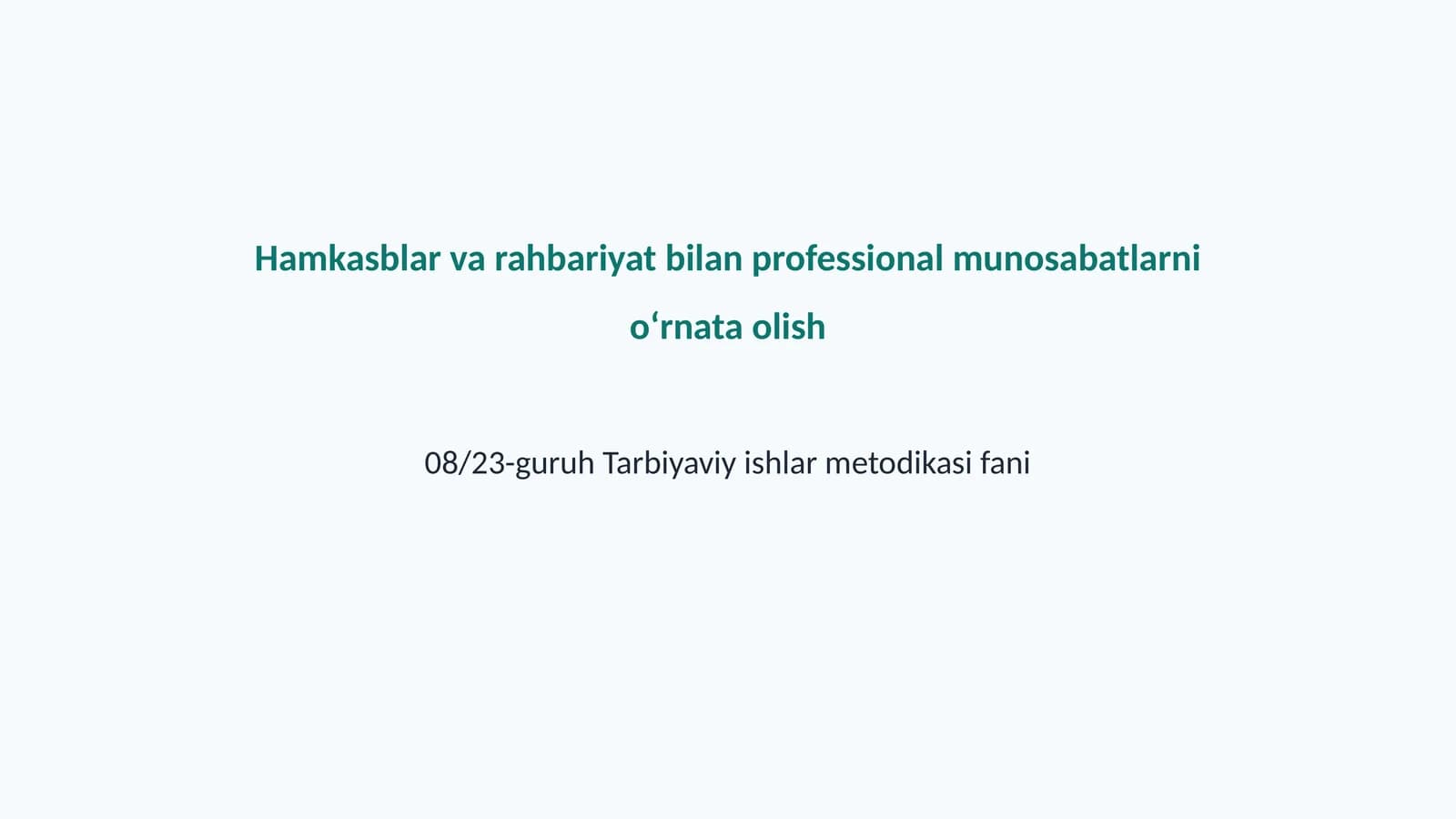 08/23-guruh Tarbiyaviy ishlar metodikasi fani
