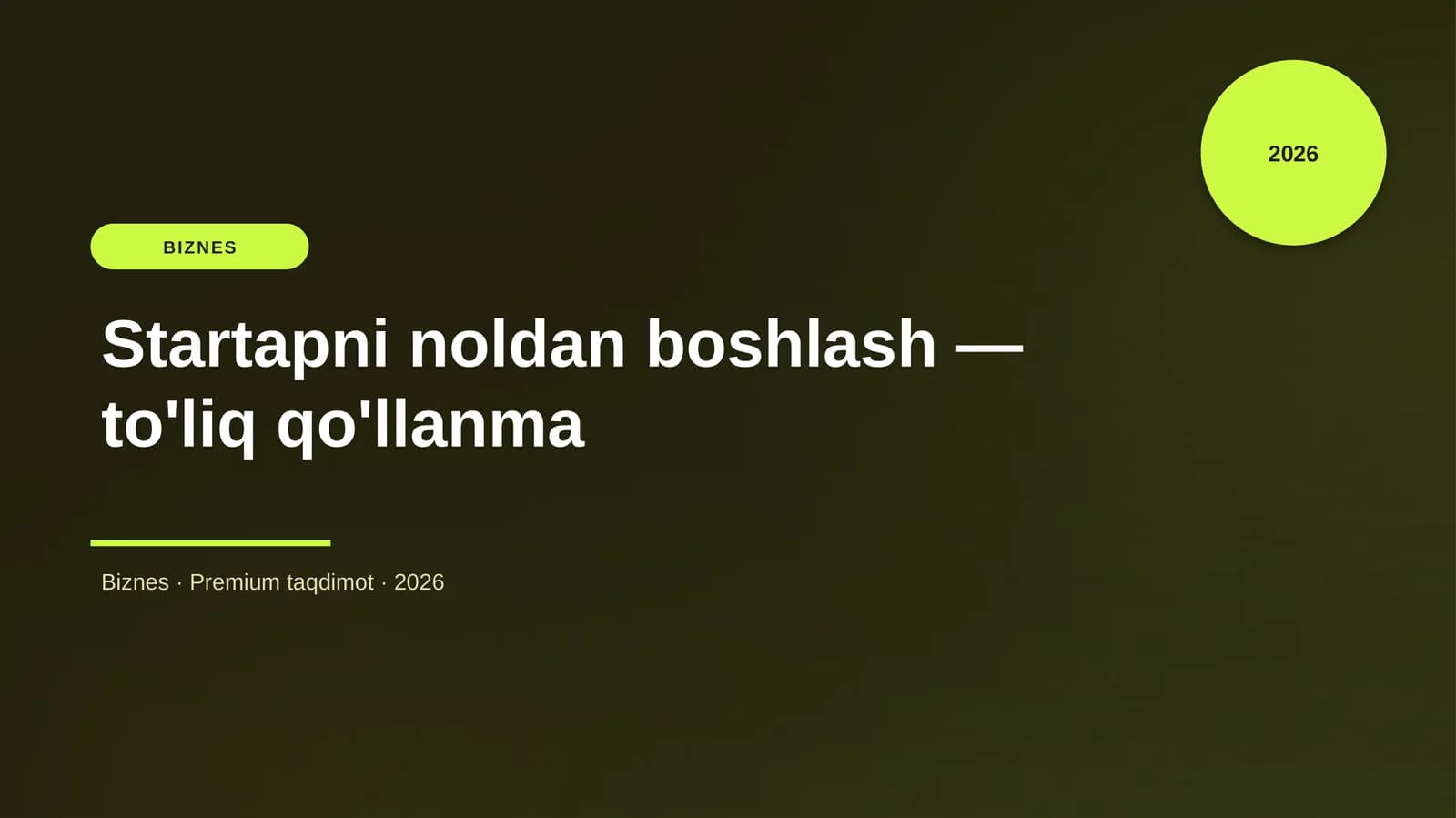 Startapni noldan boshlash — to'liq qo'llanma