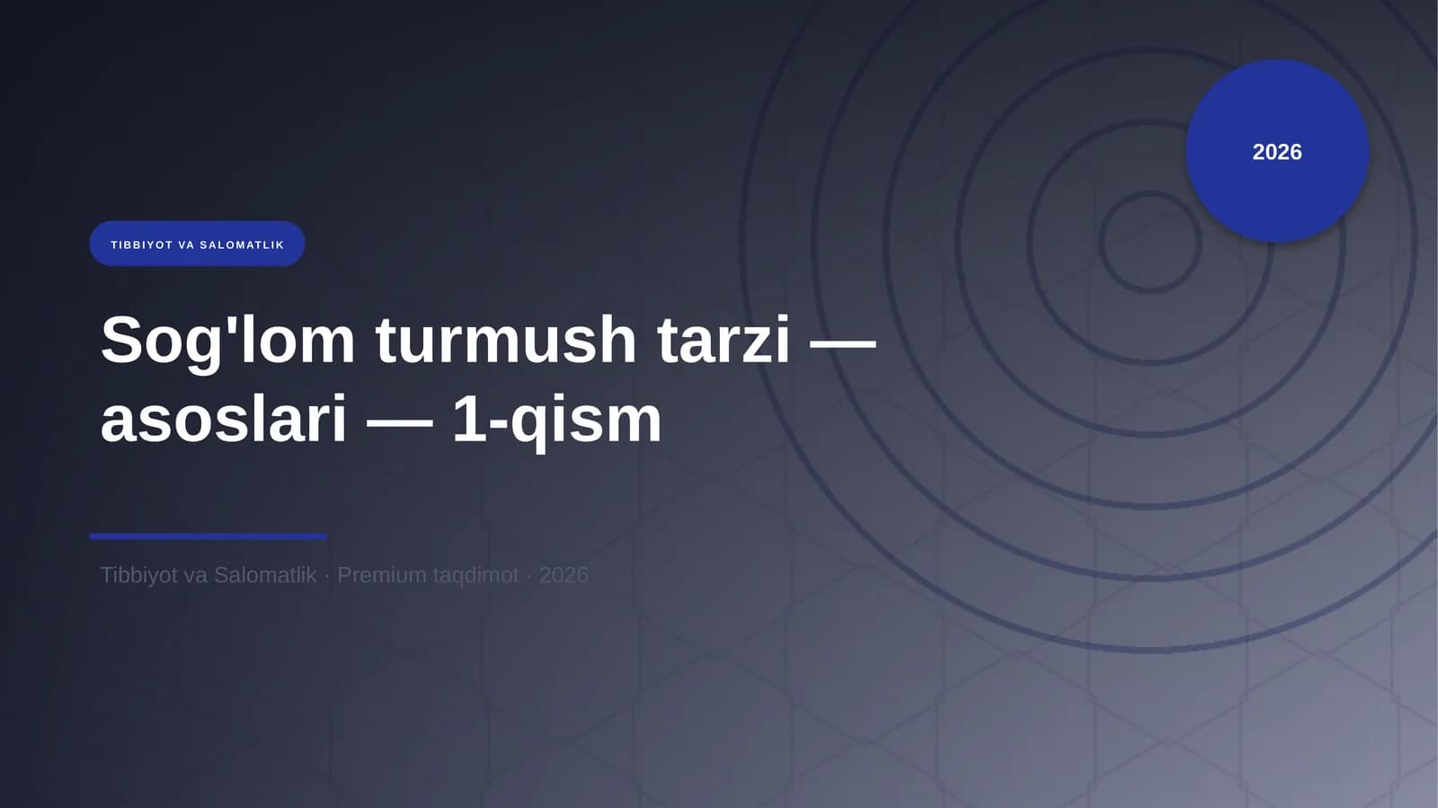 Sog'lom turmush tarzi — asoslari — 1-qism