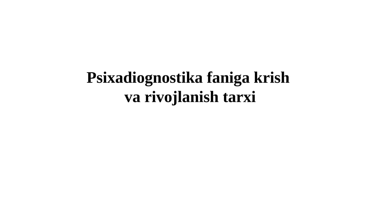 Psixadiognostika faniga krish va rivojlanish tarxi