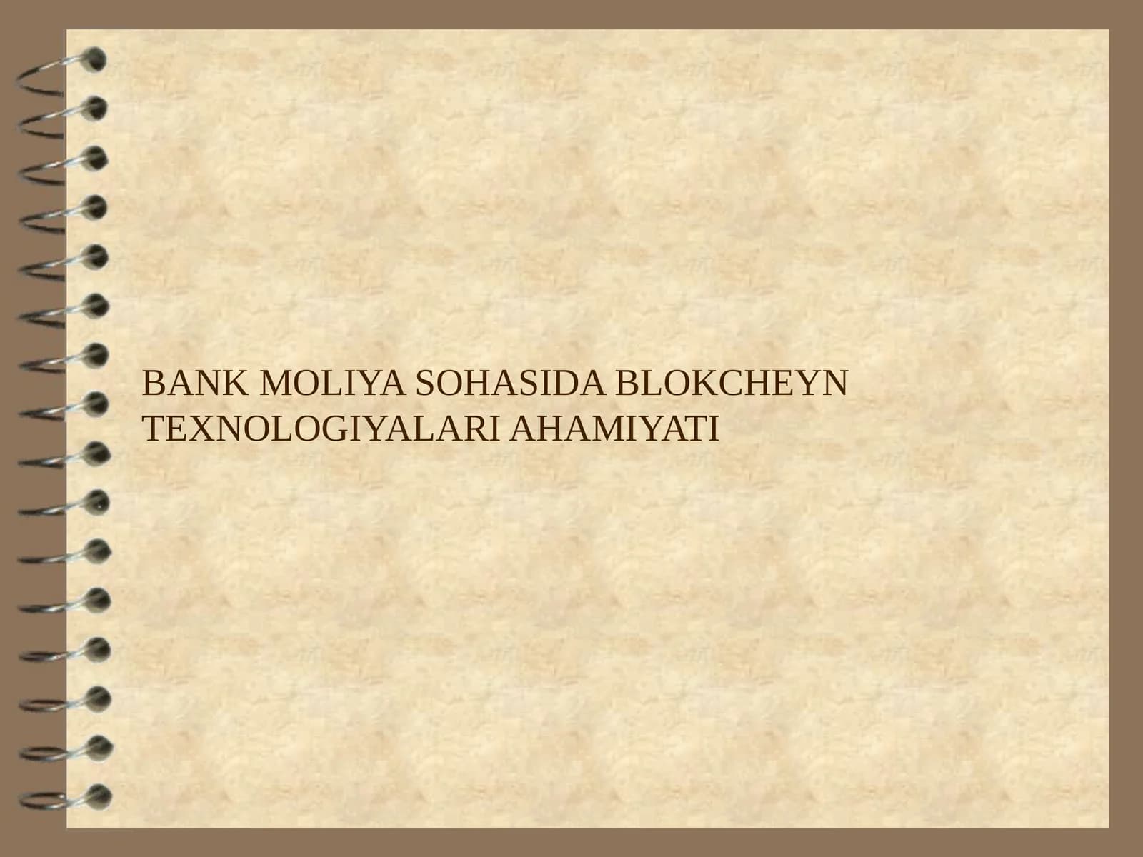 BANK MOLIYA SOHASIDA BLOKCHEYN TEXNOLOGIYALARI AHAMIYATI