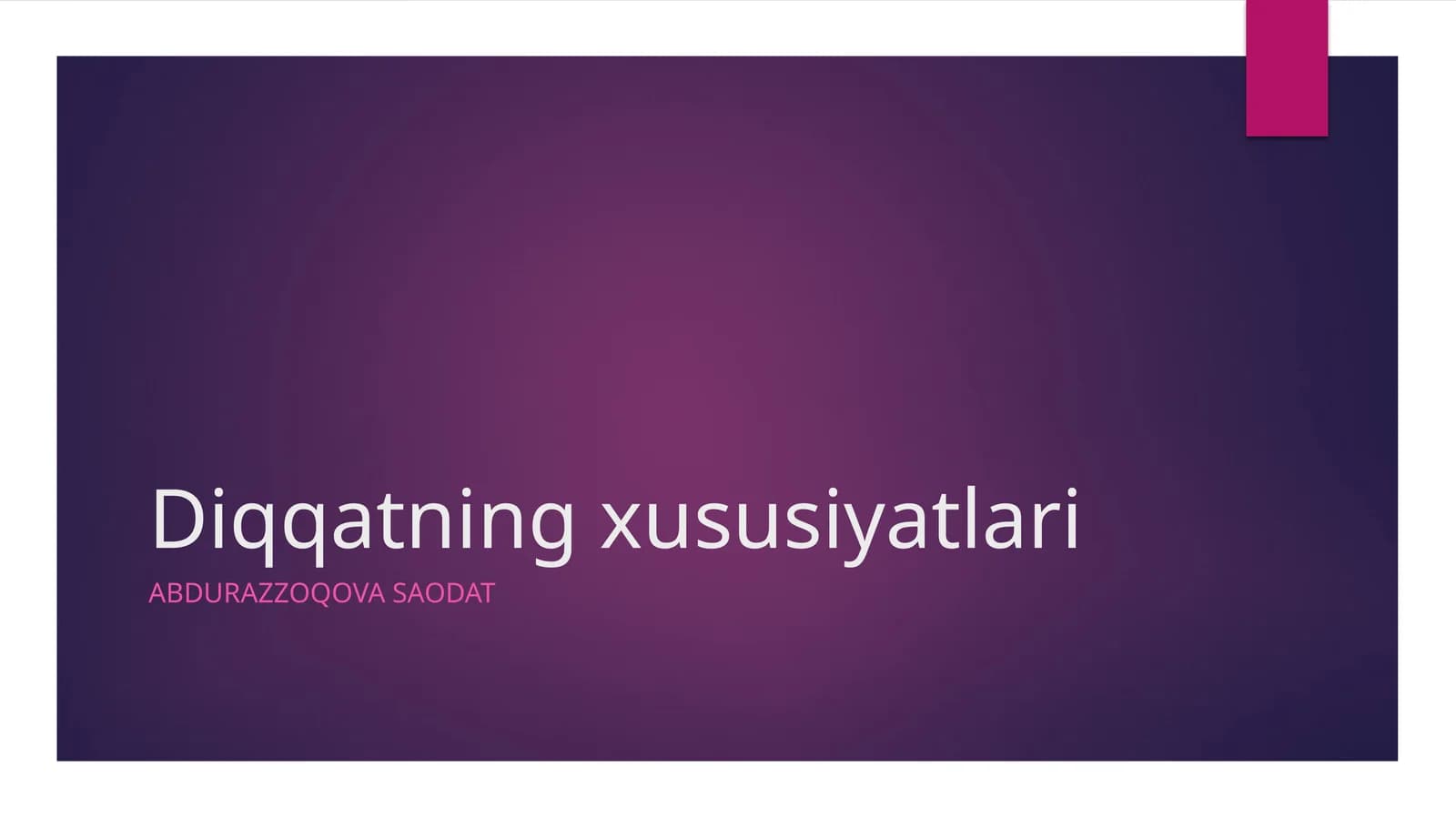 Diqqatning xususiyatlari