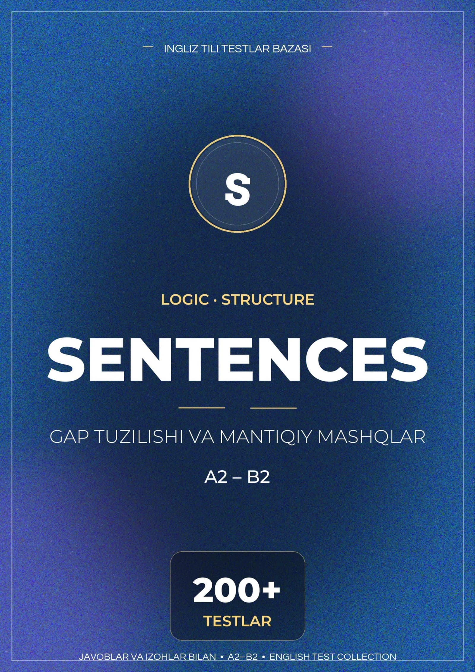 INGLIZ TILI SENTENCE TESTLARI VA MANTIQIY MASHQLAR
