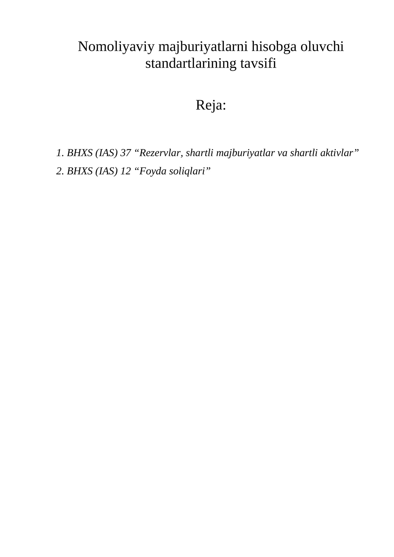 BHXS (IAS) 37 “Rezervlar, shartli majburiyatlar va shartli aktivlar”