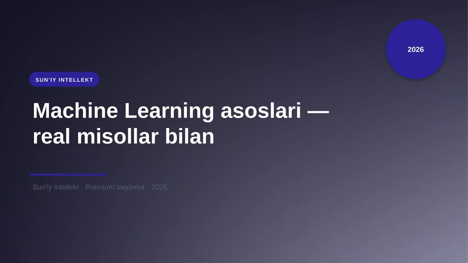 Machine Learning asoslari — real misollar bilan