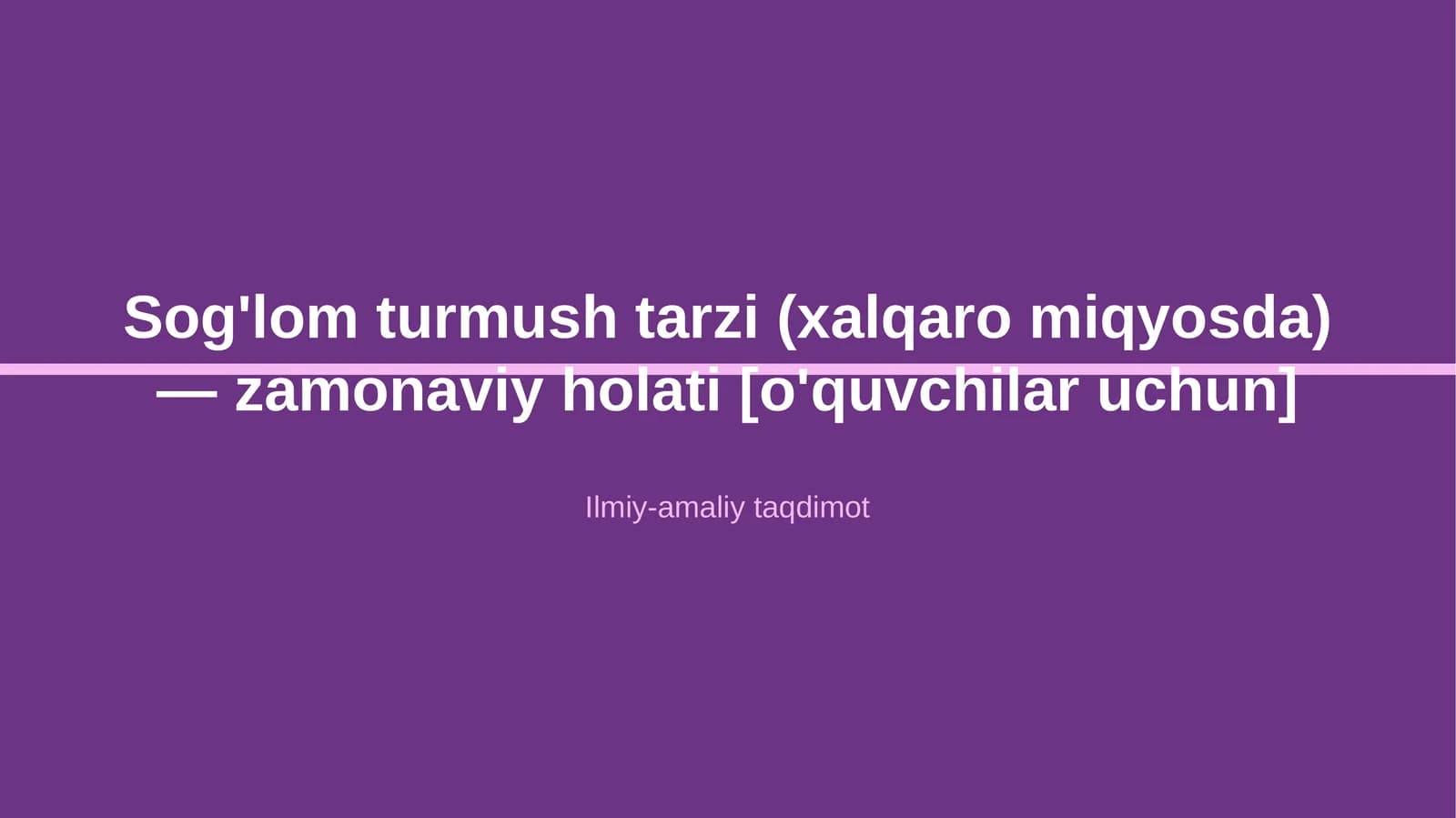 Sog'lom turmush tarzi (xalqaro miqyosda) — zamonaviy holati [o'quvchilar uchun]