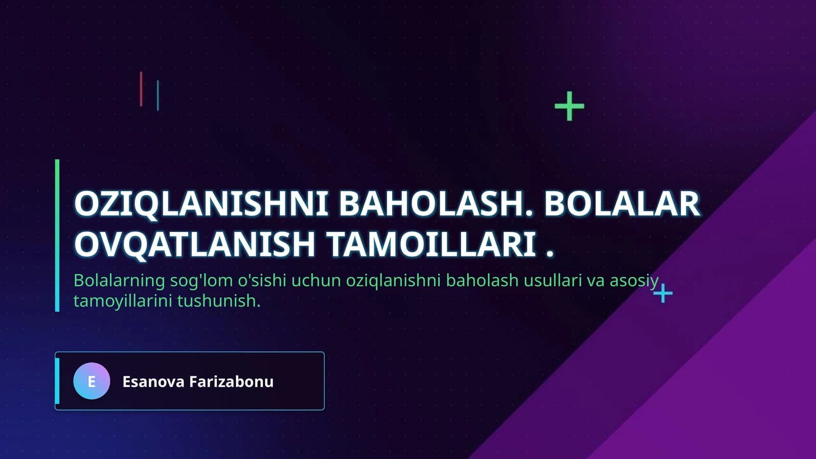 Oziqlanishni baholash. Bolalar ovqatlanish tamoillari .