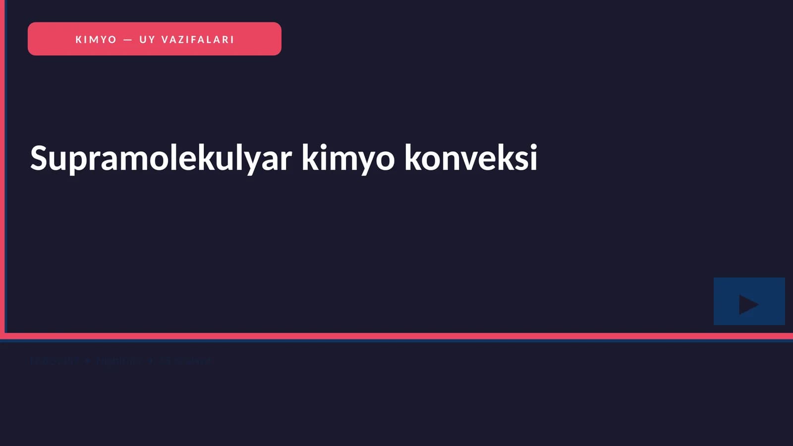 KIMYO — UY VAZIFALARI