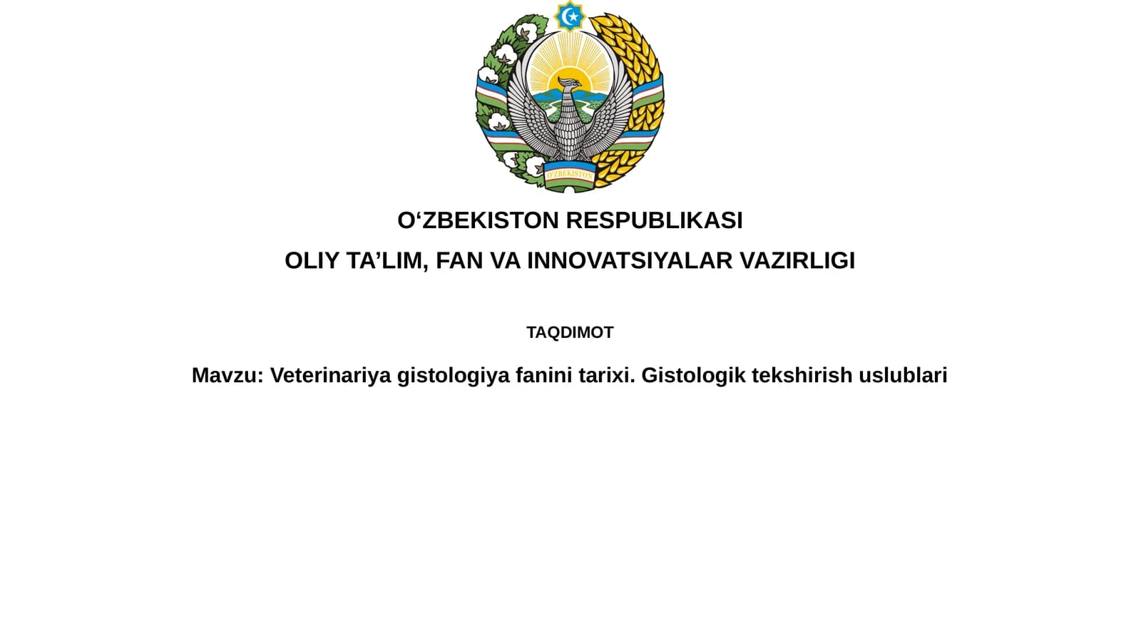 Veterinariyagistologiyafaninitarixi.Gistologiktekshirishuslublari