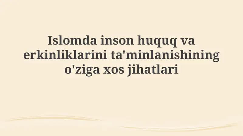 Islomda inson huquqlarining o‘ziga xos jihatlari