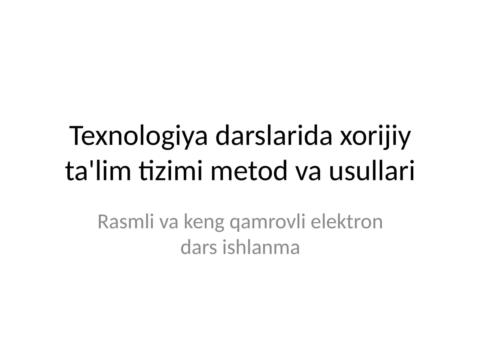 Texnologiya darslarida xorijiy ta'lim tizimi metod va usullari