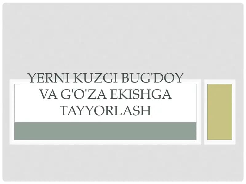 YERNI KUZGI BUG'DOY VA G'O'ZA EKISHGA TAYYORLASH