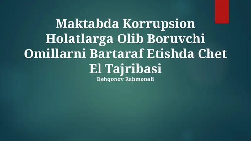 Maktabda Korrupsion Holatlarga Olib Boruvchi Omillarni Bartaraf Etishda Chet El Tajribasi