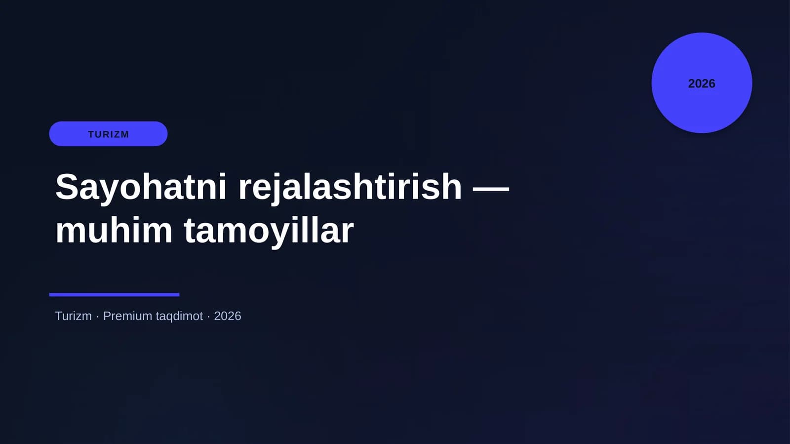 Sayohatni rejalashtirish — muhim tamoyillar