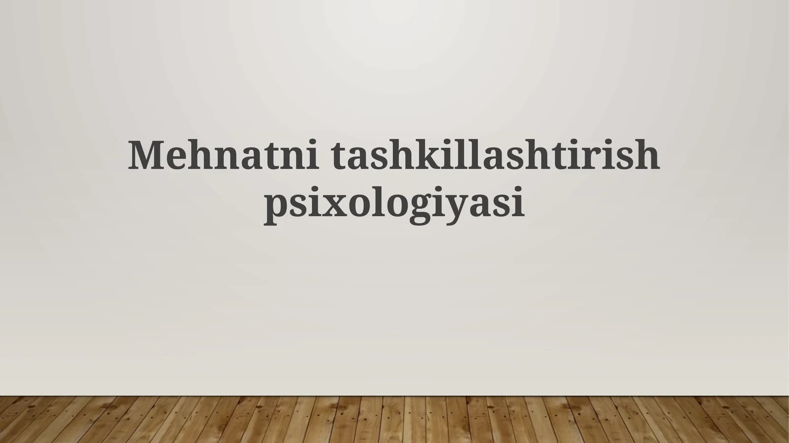 Mehnatni tashkillashtirish psixologiyasi