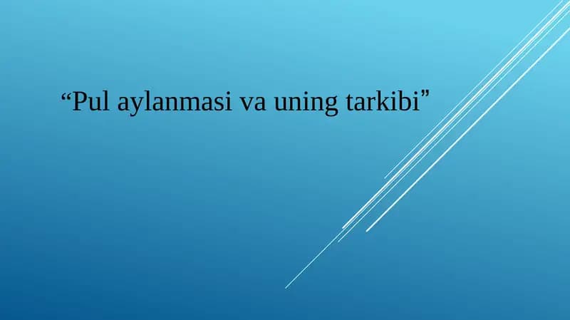 Pul aylanmasi va uning tarkibi