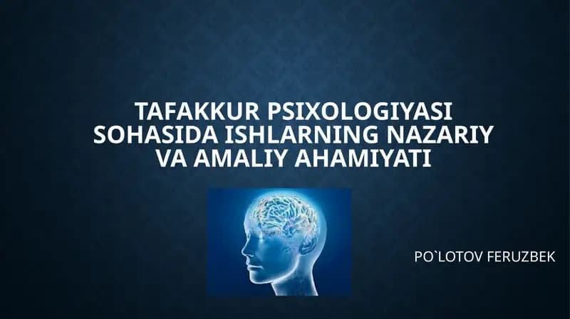 Tafakkur psixologiyasi sohasida ishlarning nazariy va amaliy hamiyati