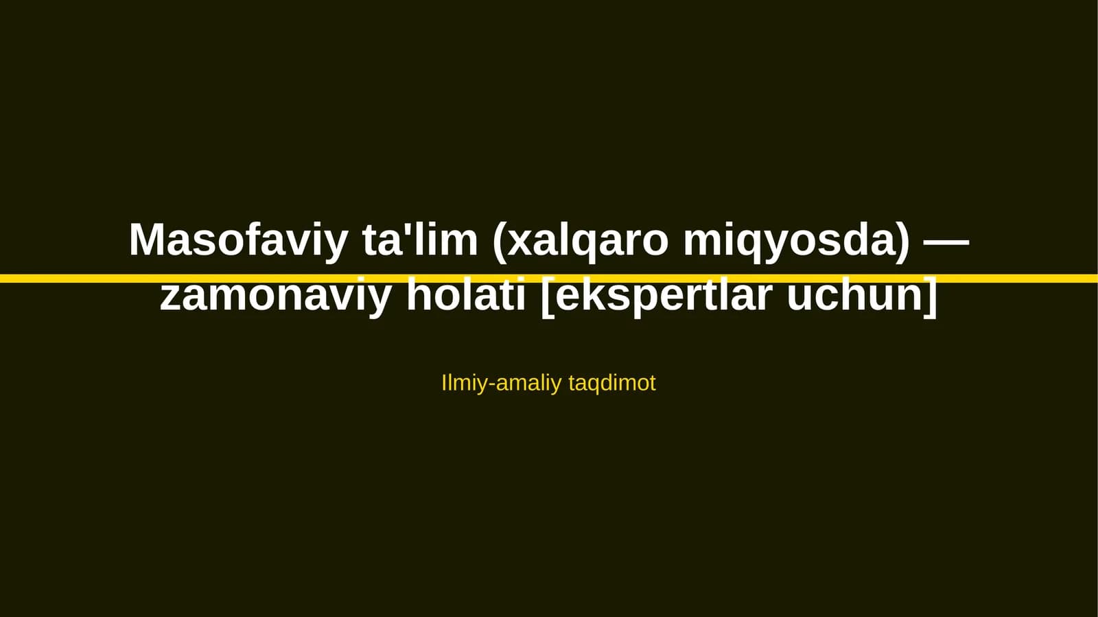 Masofaviy ta'lim (xalqaro miqyosda) — zamonaviy holati [ekspertlar uchun]