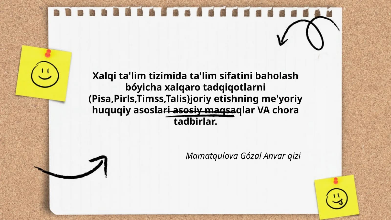 Xalqi ta'lim tizimida ta'lim sifatini baholash bóyicha xalqaro tadqiqotlarni (Pisa,Pirls,Timss,Talis)joriy etishning me'yoriy huquqiy asoslari asosiy maqsaqlar VA chora tadbirlar