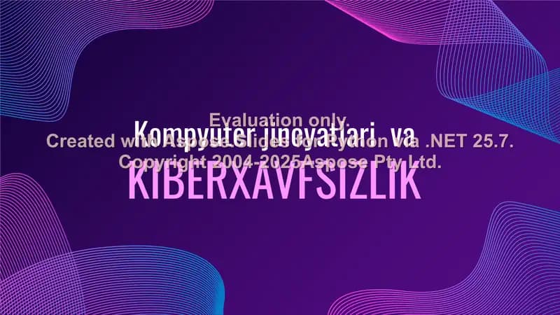 Kompyuter jinoyatlari va KIBERXAVFSIZLIK