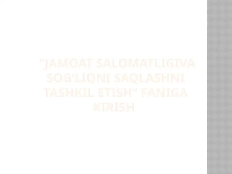 Jamoat salomatligiva sog‘liqni saqlashni tashkil etish faniga kirish