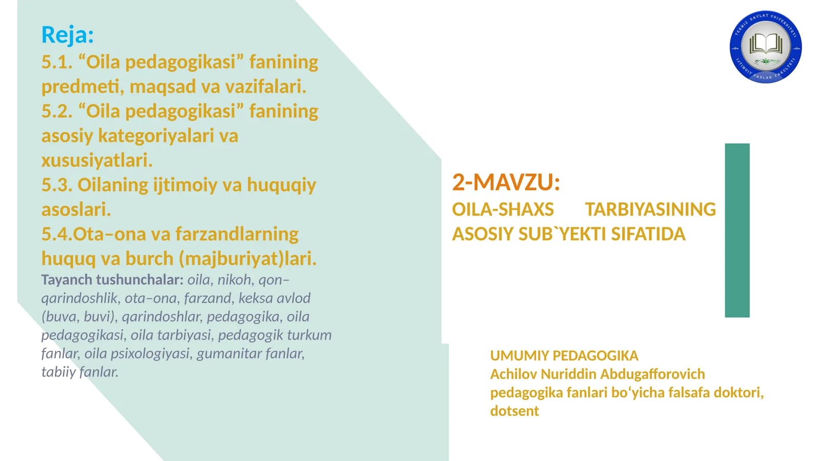 OILA-SHAXS TARBIYASINING ASOSIYSUB`YEKTISIFATIDA