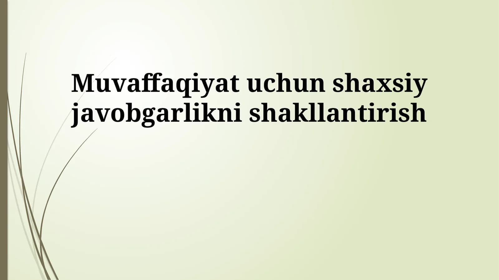 Muvaffaqiyat uchun shaxsiy javobgarlikni shakllantirish