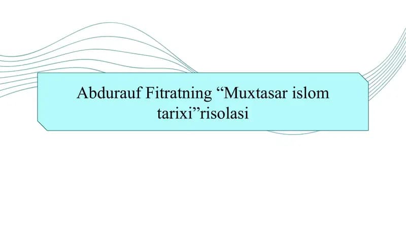 Abdurauf Fitratning “Muxtasar islom tarixi”risolasi