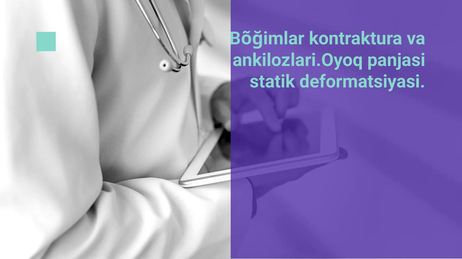 Bõğimlar kontraktura va ankilozlari.Oyoq panjasi statik deformatsiyasi