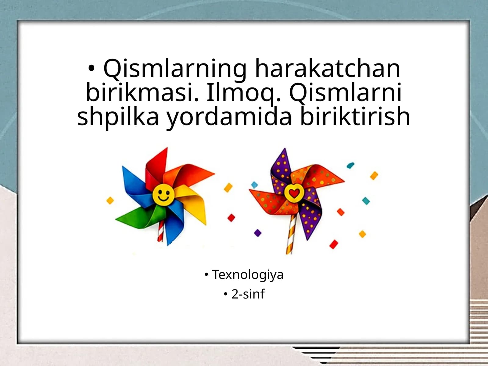 Texnologiya - Detallarning harakatlanuvchan birikmasi