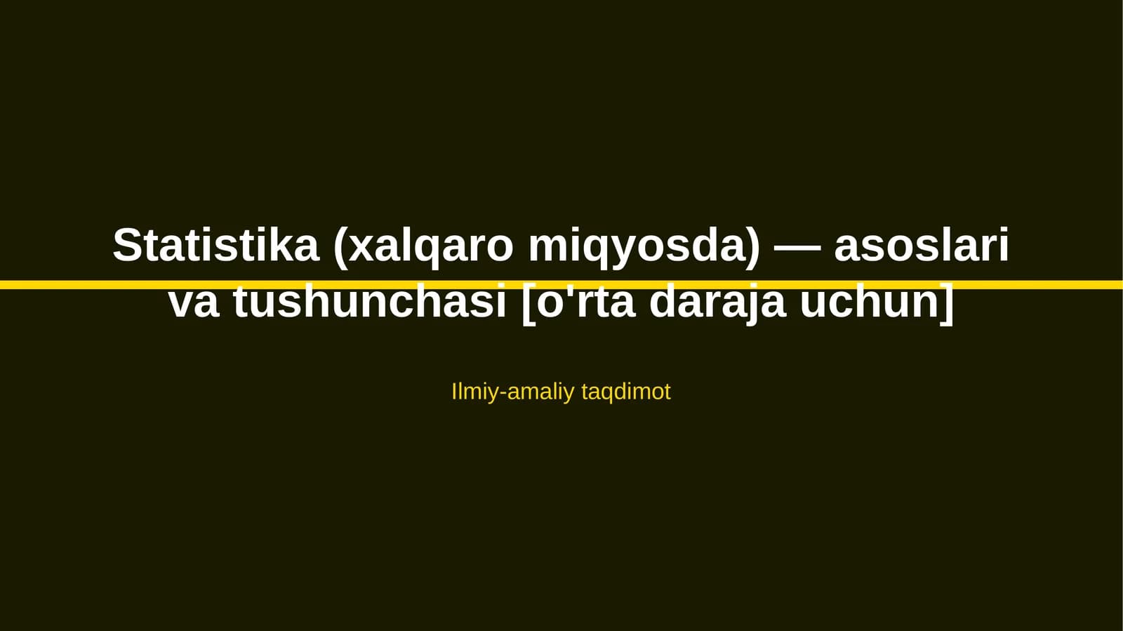 Statistika (xalqaro miqyosda) — asoslari va tushunchasi [o'rta daraja uchun]