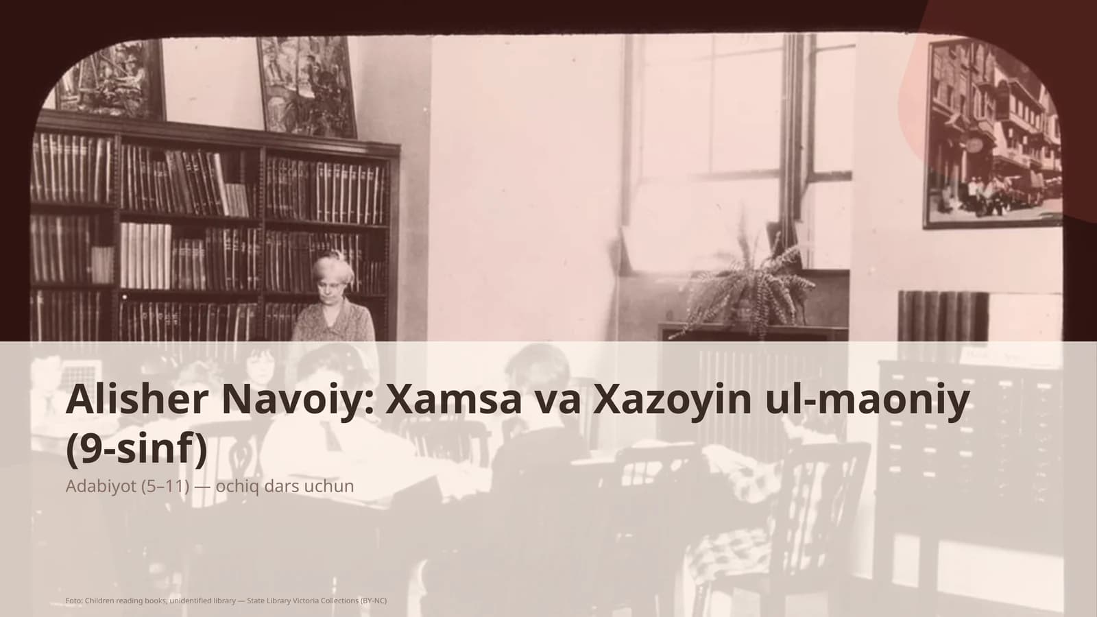 Alisher Navoiy: Xamsa va Xazoyin ul-maoniy (9-sinf)