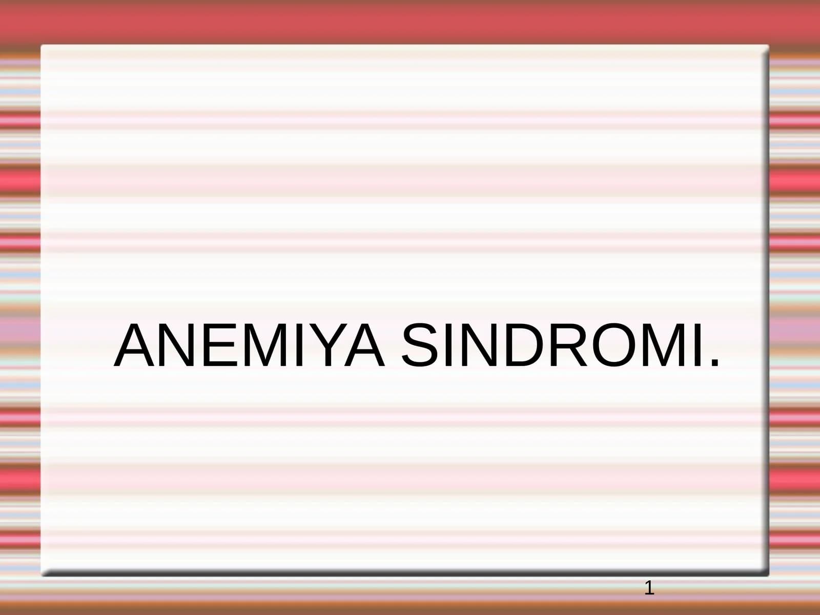 ANEMIYA SINDROMI