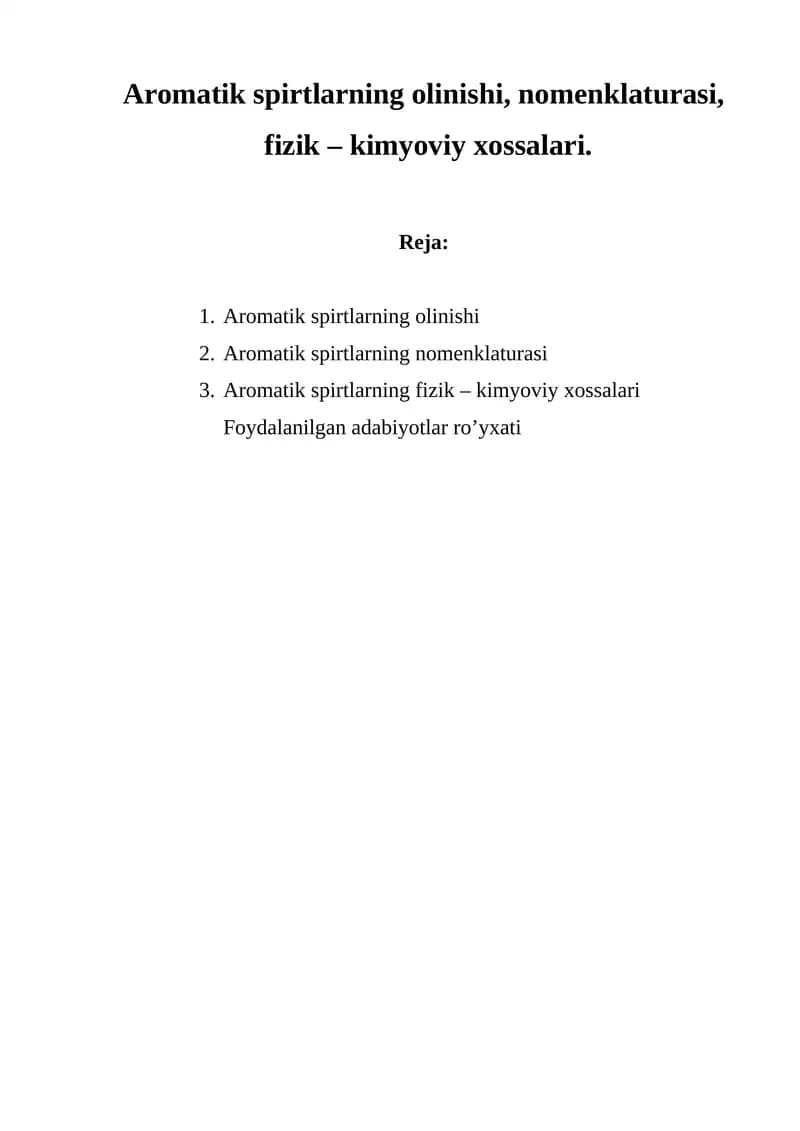 Aromatik spirtlarning olinishi, nomenklaturasi, fizik – kimyoviy xossalari
