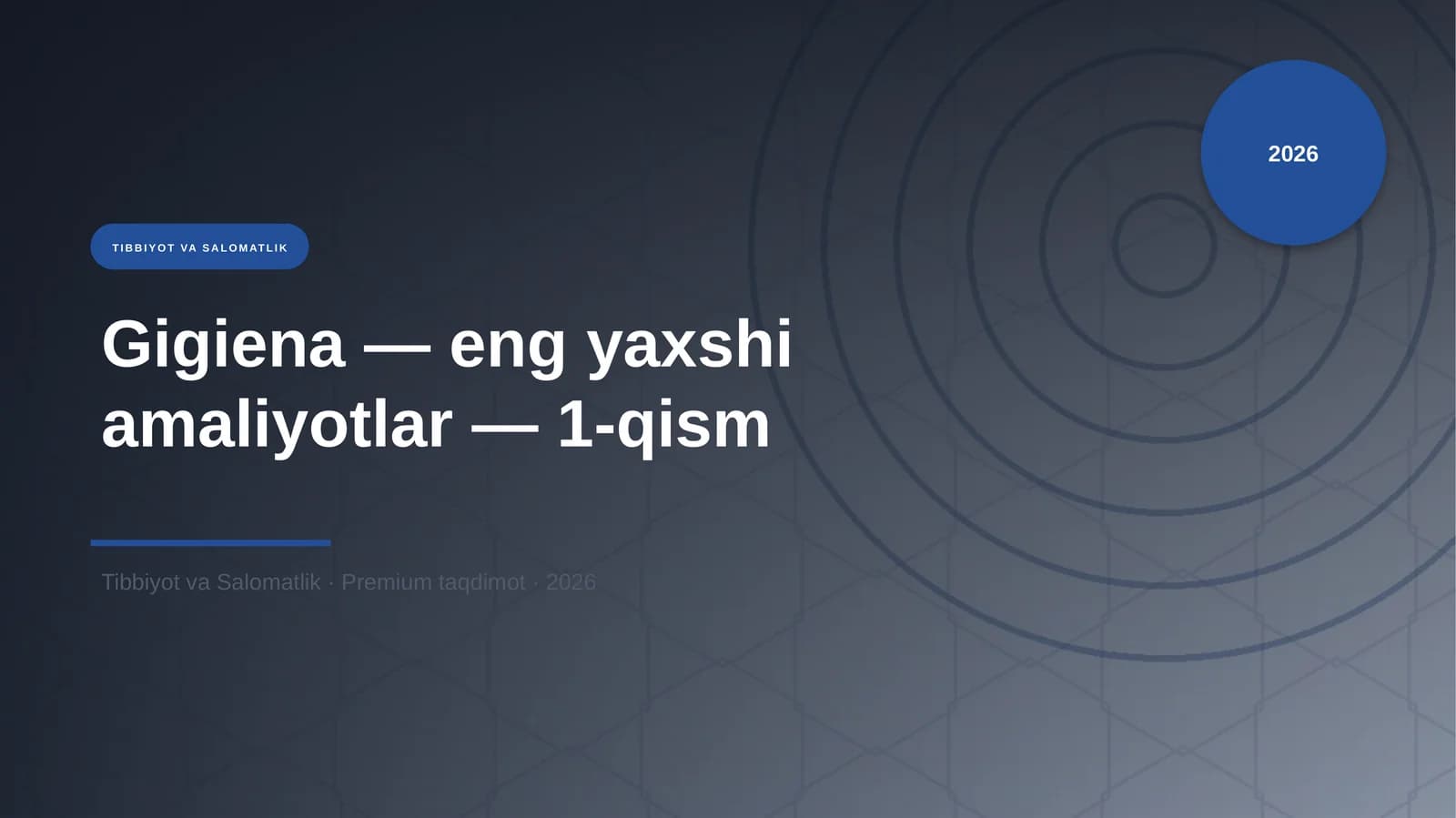 Gigiena — eng yaxshi amaliyotlar — 1-qism