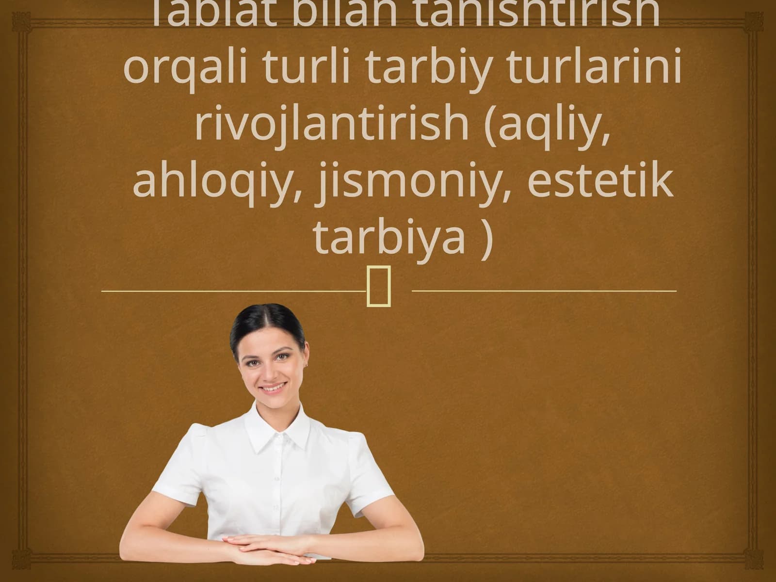 Tabiatbilan tanishtirish orqali turli tarbiy turlarini rivojlantirish