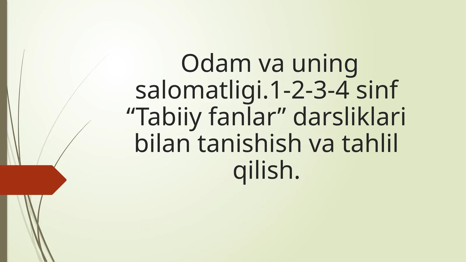 Odam va uning salomatligi. 1-2-3-4 sinf “Tabiiy fanlar” darsliklari bilan tanishish va tahlil qilish