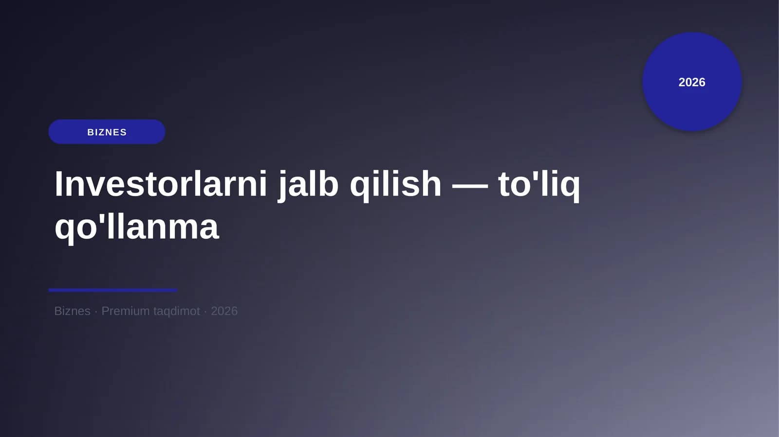 Investorlarni jalb qilish — to'liq qo'llanma