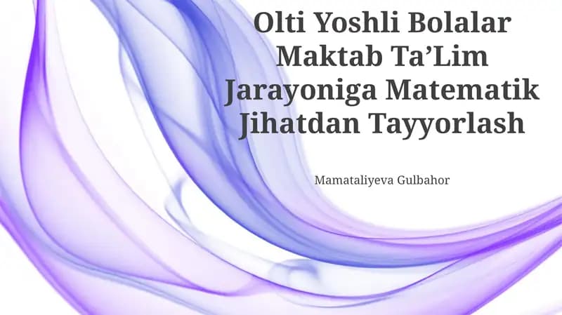 Olti Yoshli Bolalar Maktab TaʼLim Jarayoniga Matematik Jihatdan Tayyorlash