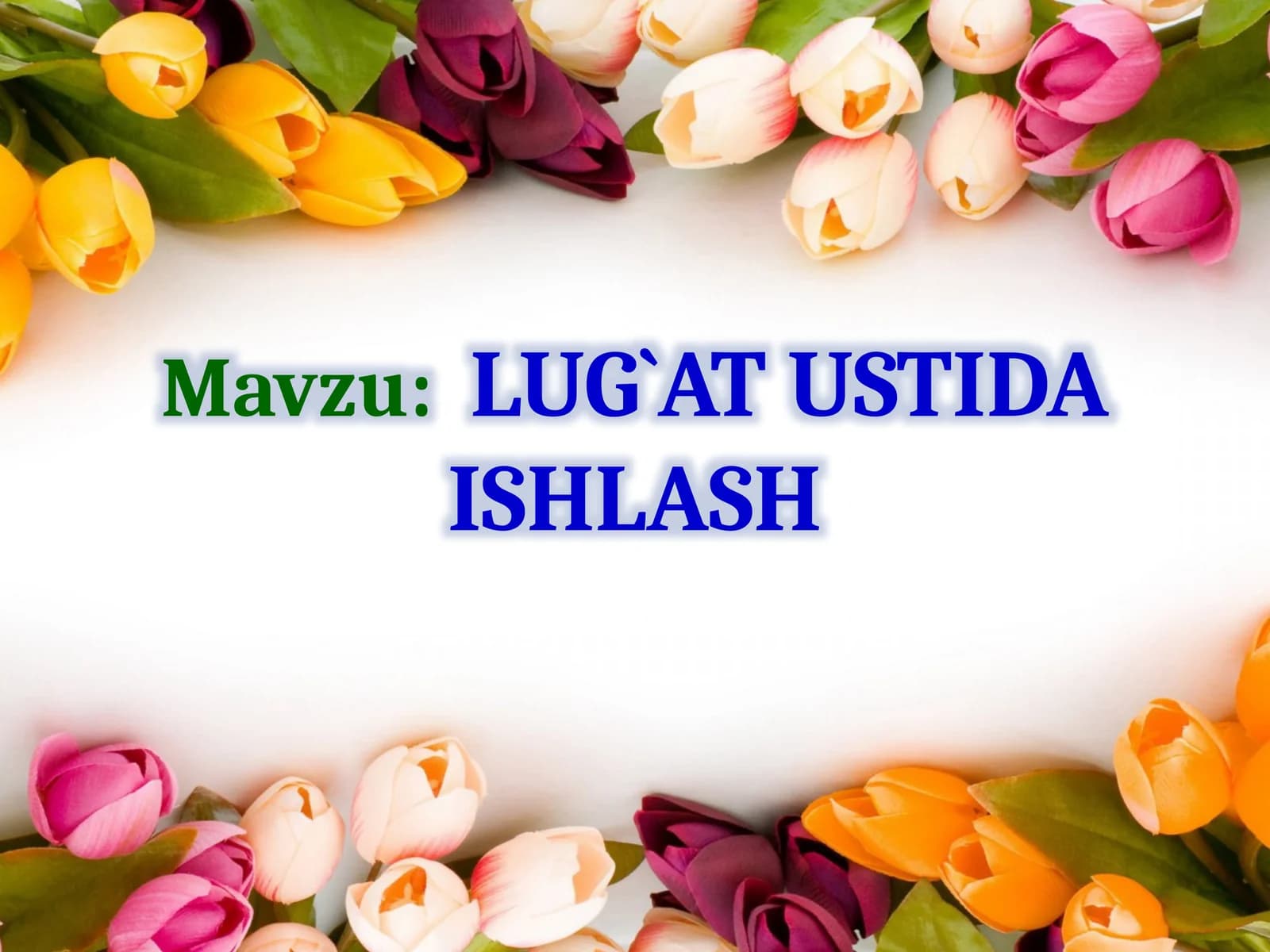 LUG`AT USTIDA ISHLASH