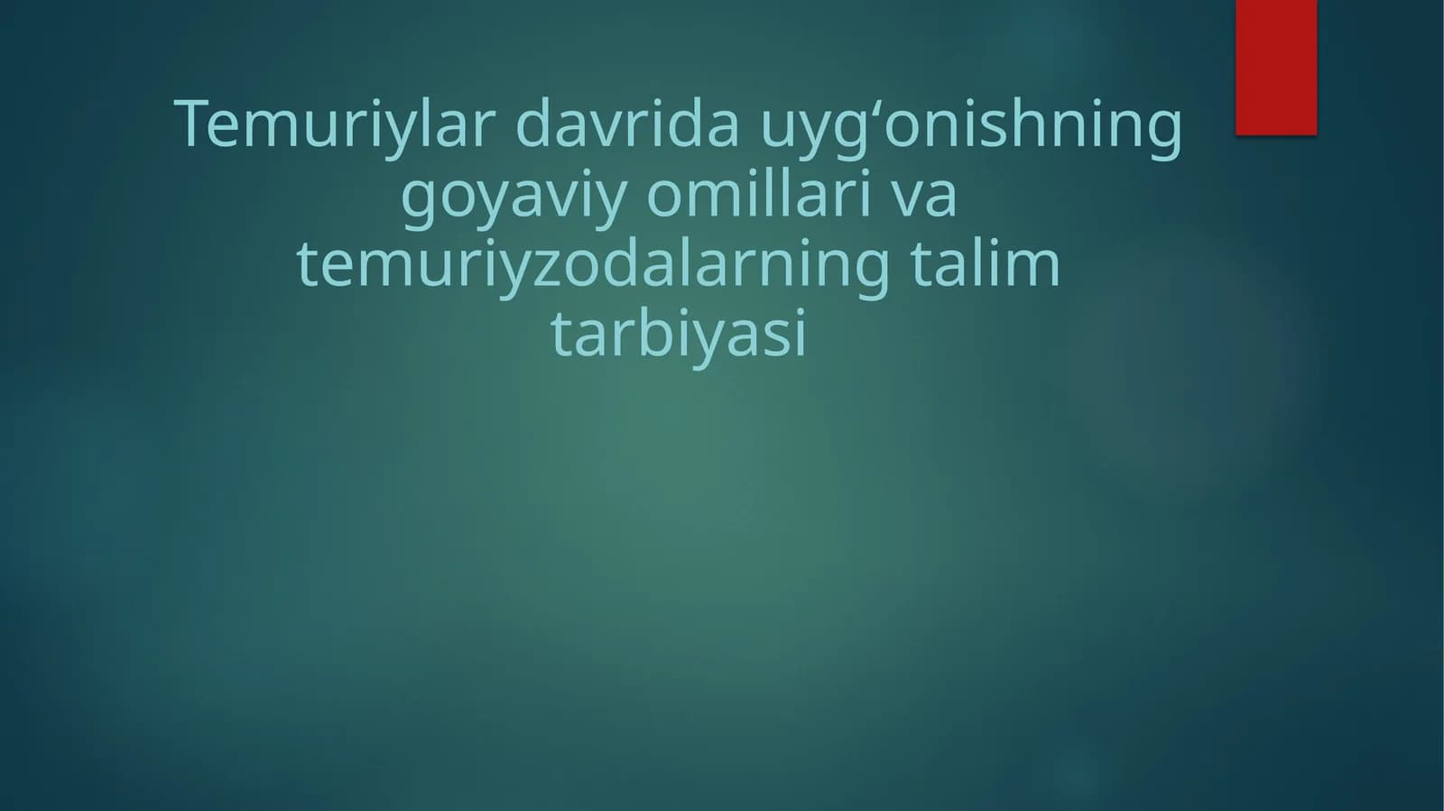 Temuriylar davri ta'lim tarbiyasi