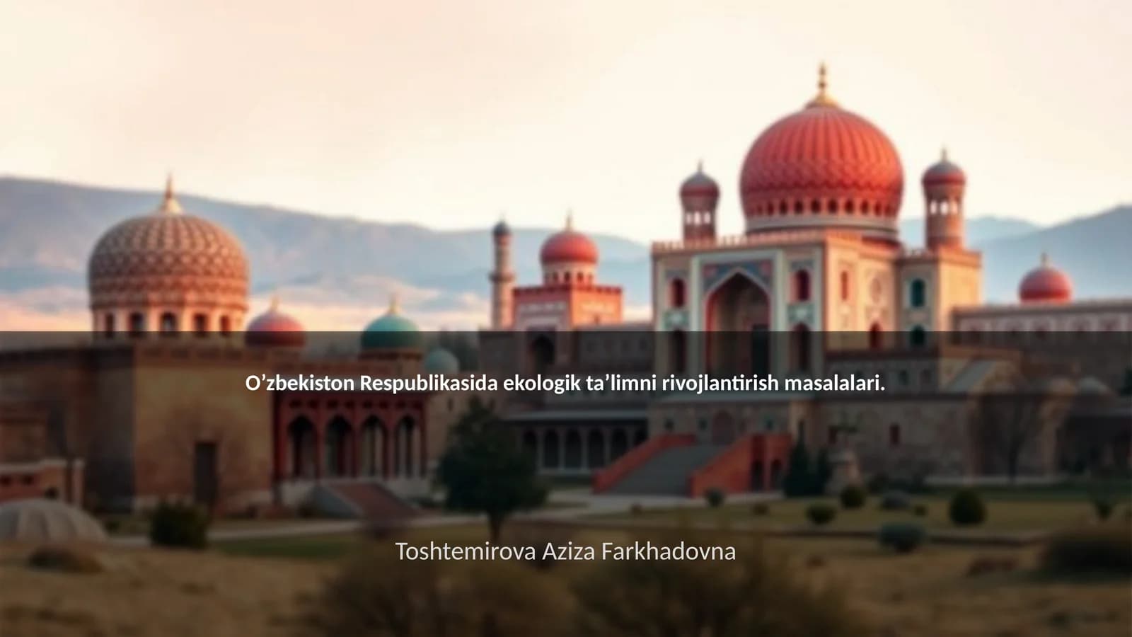 Ekologik ta’limni rivojlantirish masalalari