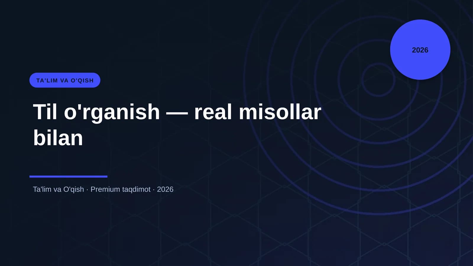Til o'rganish — real misollar bilan