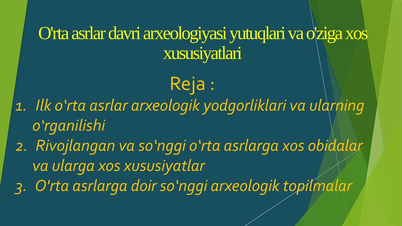 O'rta  asrlar  davri arxeologiyasi