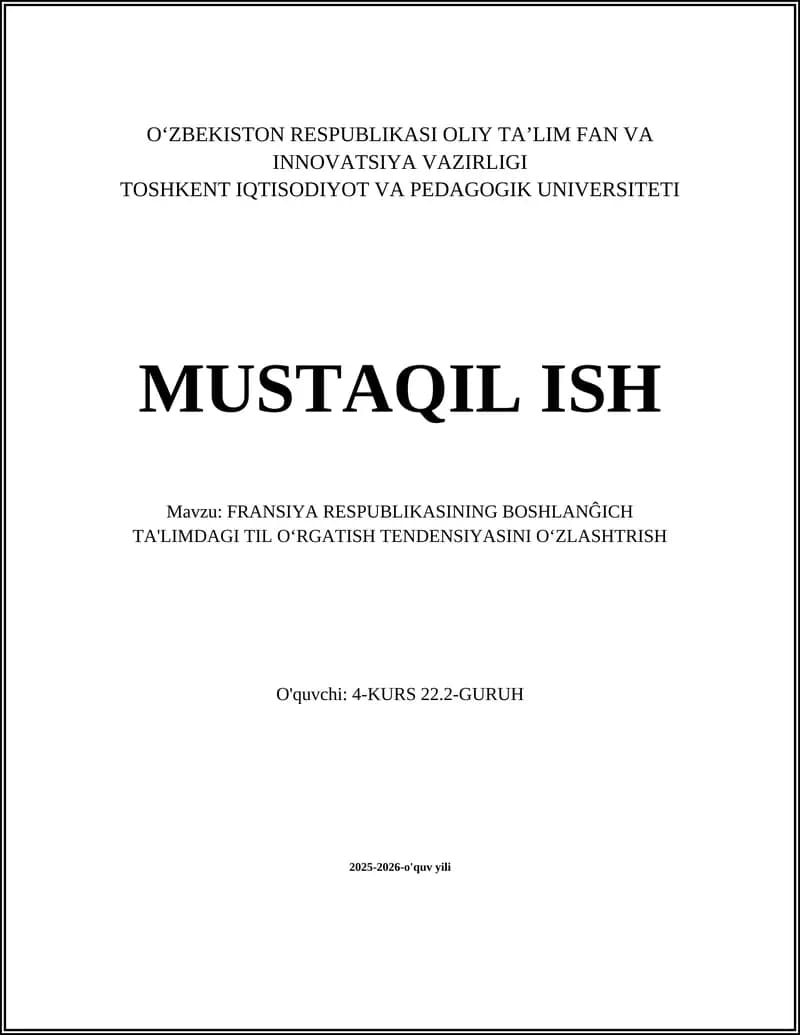 FRANSIYA RESPUBLIKASINING BOSHLANĜICH TA'LIMDAGI TIL OʻRGATISH TENDENSIYASINI OʻZLASHTRISH