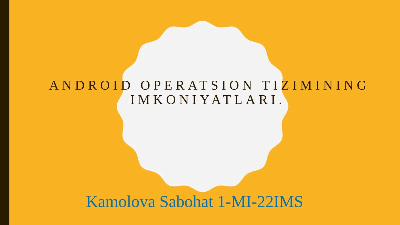 Android operatsion tizimi imkoniyatlari