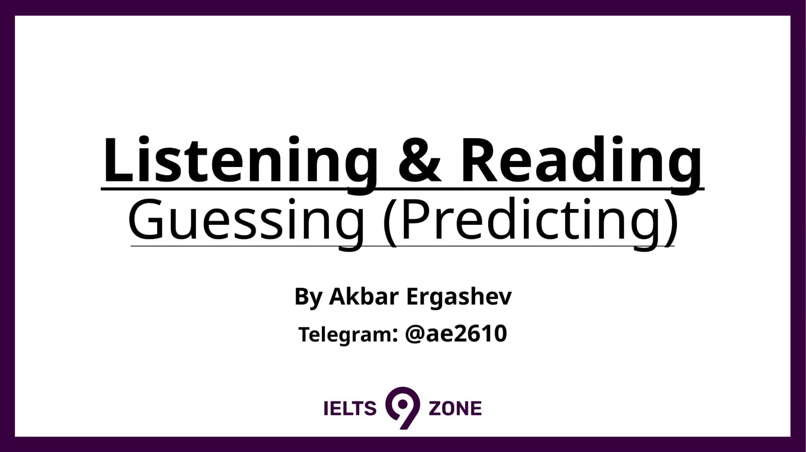 Listening & ReadingGuessing (Predicting)