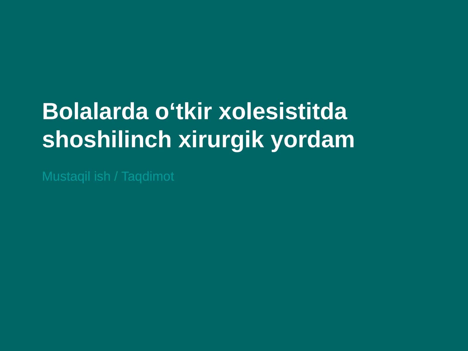 Bolalarda o‘tkir xolesistitda shoshilinch xirurgik yordam