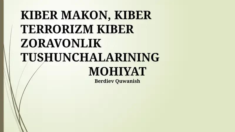 KIBER MAKON, KIBER TERRORIZM KIBER ZORAVONLIK TUSHUNCHALARINING MOHIYAT