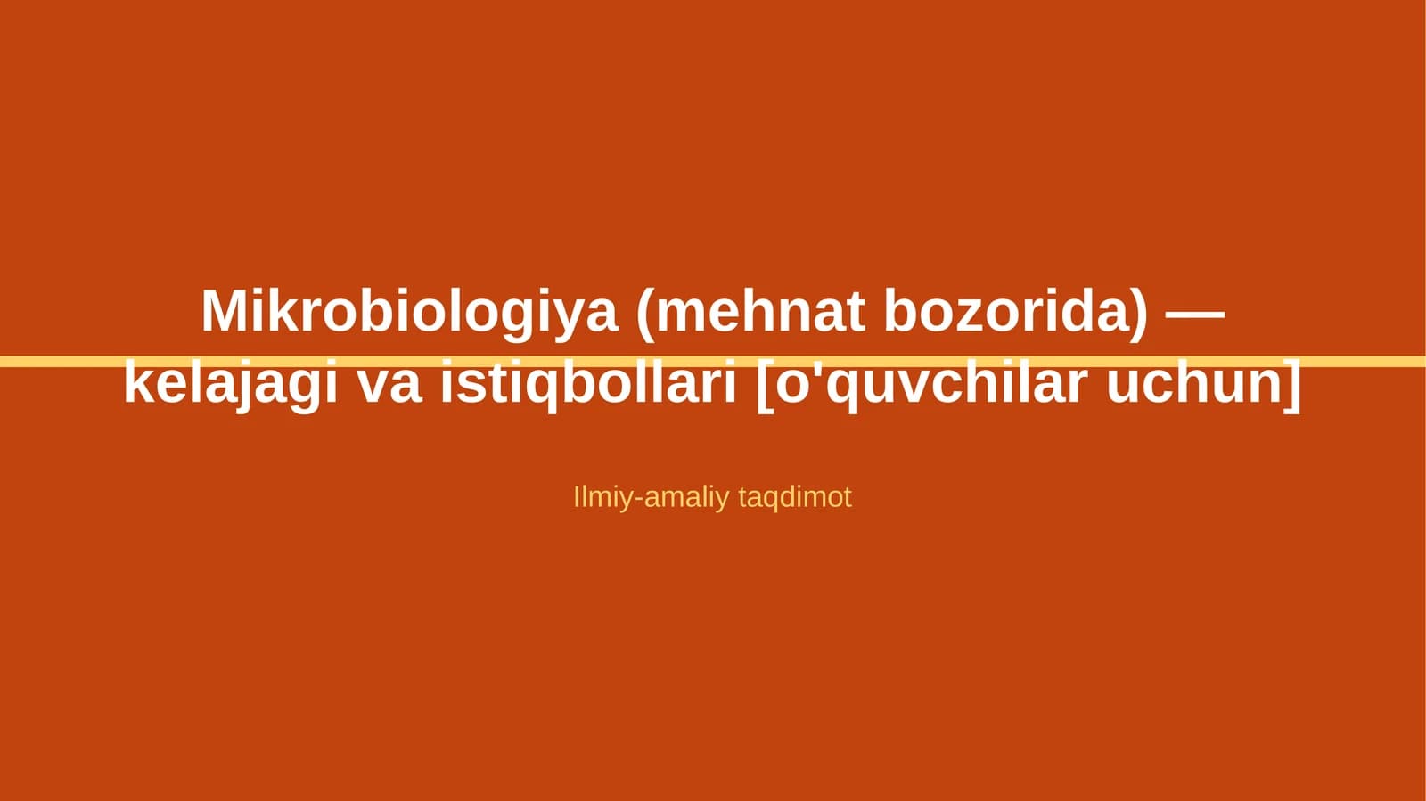 Mikrobiologiya (mehnat bozorida) — kelajagi va istiqbollari [o'quvchilar uchun]